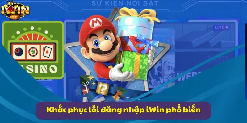 Khắc phục lỗi đăng nhập iWin phổ biến