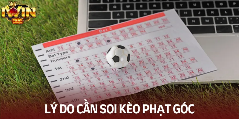 Tại sao nên soi kèo phạt góc?